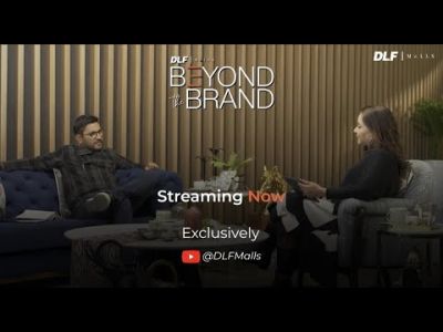 DLF Malls Beyond The Brand | Season 1